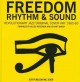 Freedom, rhythm & sound : revolutionary jazz original cover art 1965-83  Cover Image