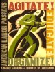 Agitate! educate! organize! : American labor posters  Cover Image