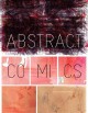 Abstract comics : the anthology : 1967-2009  Cover Image