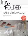 Go to record Unfolded : paper in design, art, architecture and industry
