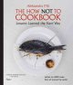 Go to record The how not to cookbook : lessons learned the hard way