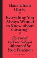 Everything you always wanted to know about curating but were afraid to ask  Cover Image