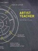Artist-teacher : a philosophy for creating and teaching  Cover Image