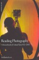 Reading photography : a sourcebook of critical texts, 1921-2000  Cover Image