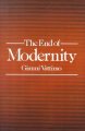 Go to record The end of modernity : nihilism and hermeneutics in postmo...