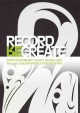 Record, (re)create : contemporary Coast Salish art from the Salish Weave Collection  Cover Image