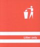 Litter only : a book about dustbins  Cover Image