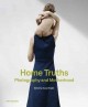 Go to record Home truths : photography and motherhood