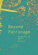 Go to record BEYOND PATRONAGE: RECONSIDERING MODELS OF PRACTICE