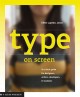 Type on screen : a guide for designers, developers, writers, and students  Cover Image