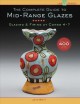 The complete guide to mid-range glazes : glazing and firing at cones 4-7  Cover Image