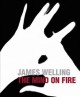 James Welling : the mind on fire  Cover Image