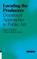 Locating the producers : durational approaches to public art  Cover Image