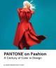 Pantone on fashion : a century of color in design  Cover Image