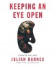 Keeping an eye open : essays on art  Cover Image