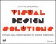 Go to record Visual design solutions : principles and creative inspirat...