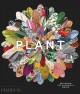 Plant : exploring the botanical world  Cover Image