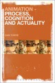 Animation : process, cognition and actuality  Cover Image