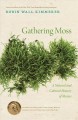 Go to record Gathering moss : a natural and cultural history of mosses