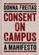 Consent on campus : a manifesto  Cover Image