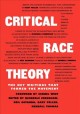 Critical race theory : the key writings that formed the movement  Cover Image