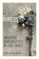 Go to record Duress : imperial durabilities in our times