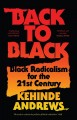 Go to record Back to Black : retelling Black radicalism for the 21st ce...
