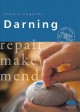 Hikaru Noguchi's darning : repair make mend  Cover Image