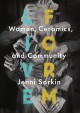 Live form : women, ceramics, and community  Cover Image