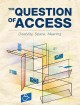The question of access disability, space, meaning  Cover Image