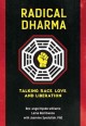 Radical Dharma : talking race, love, and liberation  Cover Image