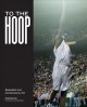 Go to record To the hoop : basketball and contemporary art