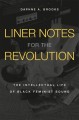 Go to record Liner notes for the revolution : the intellectual life of ...