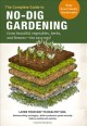 The complete guide to no-dig gardening : grow beautiful vegetables, herbs, and flowers - the easy way!  Cover Image