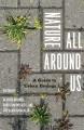 Nature all around us : a guide to urban ecology  Cover Image