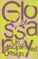 Glossary of undisciplined design  Cover Image