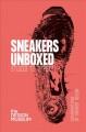 Sneakers unboxed : studio to street  Cover Image