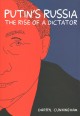 Putin's Russia : the rise of a dictator  Cover Image