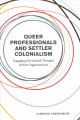 Go to record Queer professionals and settler colonialism : engaging dec...