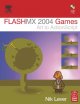 Flash MX 2004 games : art to ActionScript  Cover Image