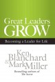 Great Leaders Grow : Becoming a Leader for Life. Cover Image