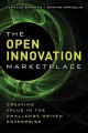 The open innovation marketplace : creating value in the challenge driven enterprise  Cover Image