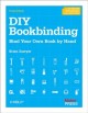 DIY bookbinding : bind your own book by hand  Cover Image