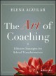 The art of coaching : effective strategies for school transformation  Cover Image