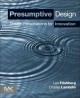 Presumptive design : design provocations for innovation  Cover Image