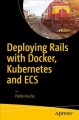 Deploying Rails with Docker, Kubernetes and ECS  Cover Image