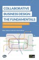 Collaborative business design: the fundamentals : improving and innovating the design of IT-driven business services  Cover Image