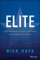 Elite : high-performance lessons and habits from a former Navy SEAL  Cover Image