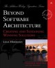 Beyond Software Architecture Creating and Sustaining Winning Solutions. Cover Image