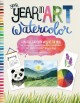 Your year in art : watercolor : a project for every week of the year to inspire creative exploration in watercolor painting Cover Image